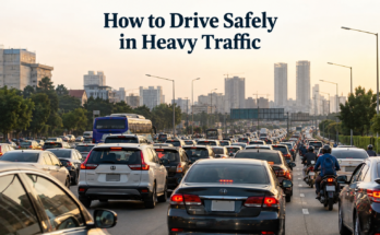How to Drive Safely in Heavy Traffic